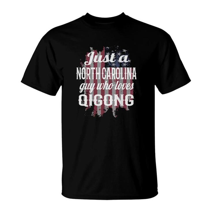 Just A North Carolina Guy Who Loves Qigong Qigong Beginner T-Shirt
