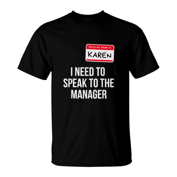 Karen Halloween Costume Funny I Need To Speak To The Manager  T-Shirt