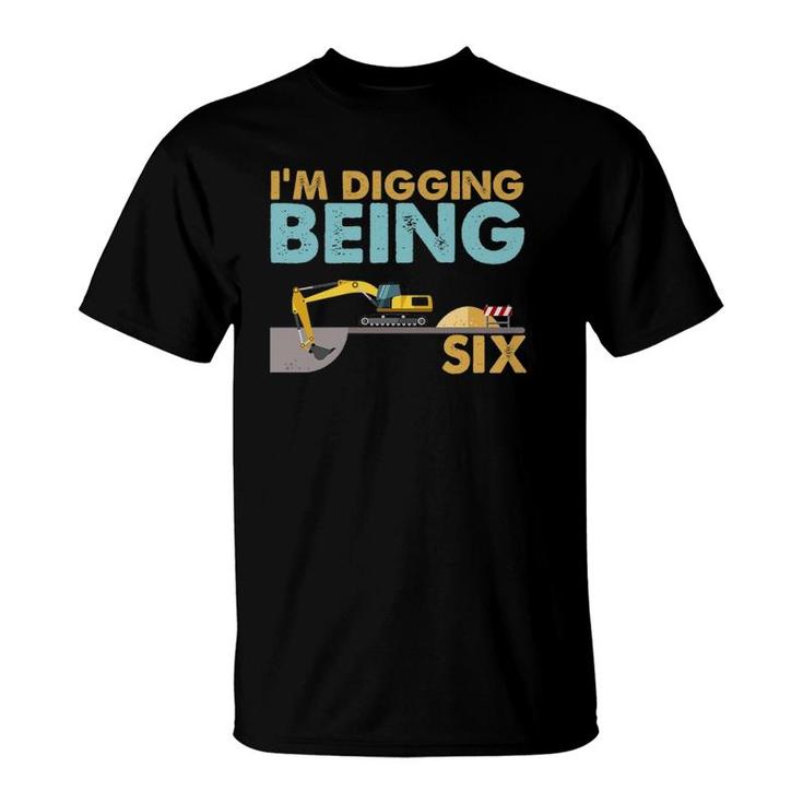 Kids 6Th Birthday I'm Digging Being Six  T-Shirt