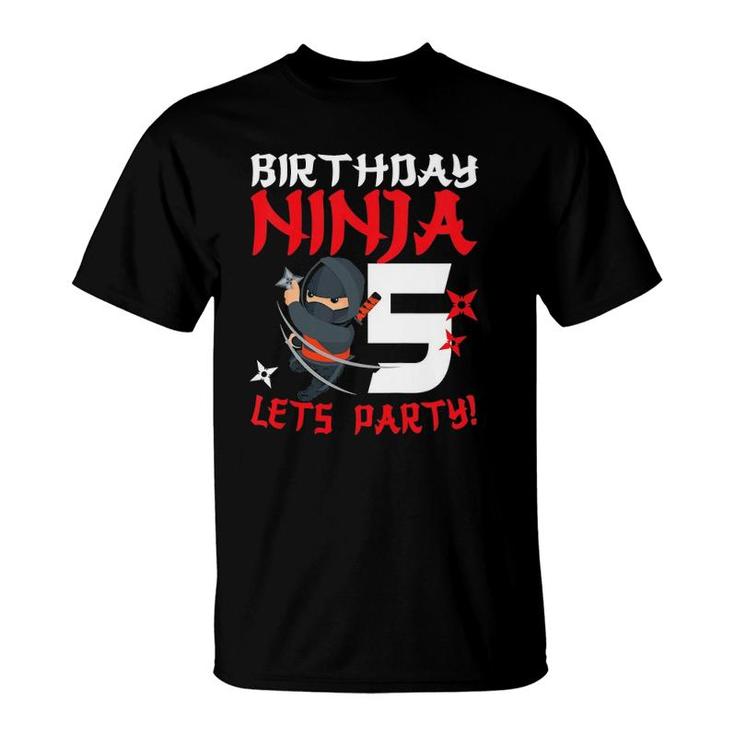 Kids Birthday Ninja 5 Let's Party Your Funny Ninja 5Th Birthday T-Shirt