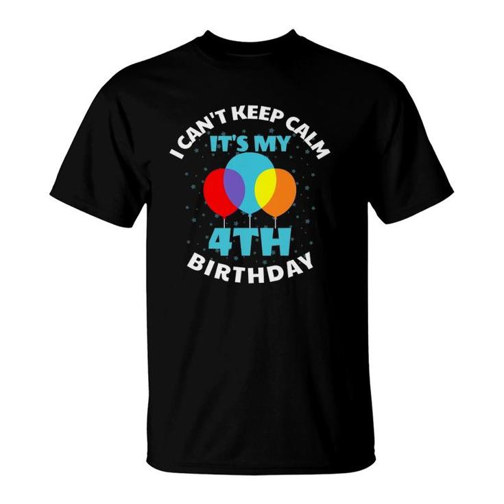 Kids I Can't Keep Calm It's My 4Th Birthday T-Shirt