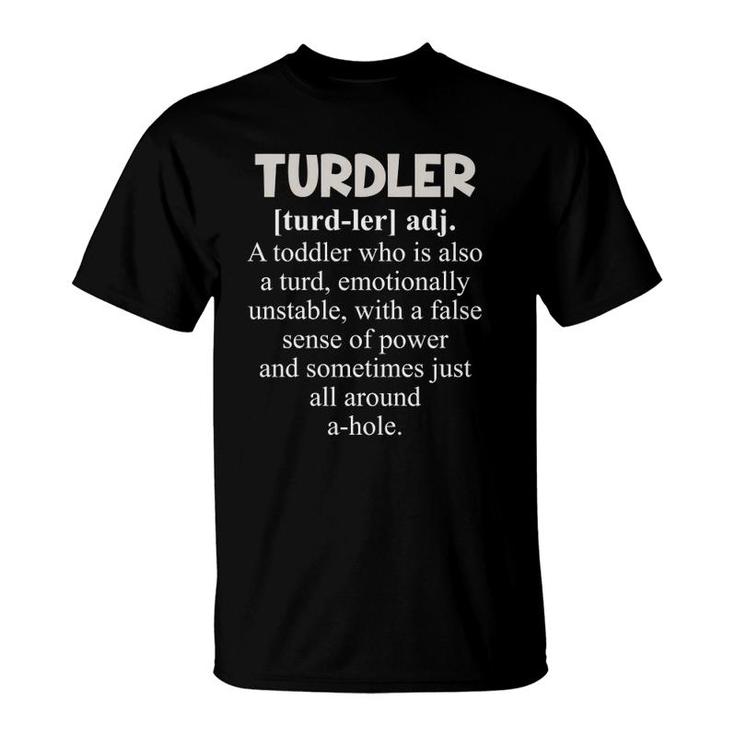 Kids Turdler Turddler Toddler Funny Gifts For Mom T-Shirt