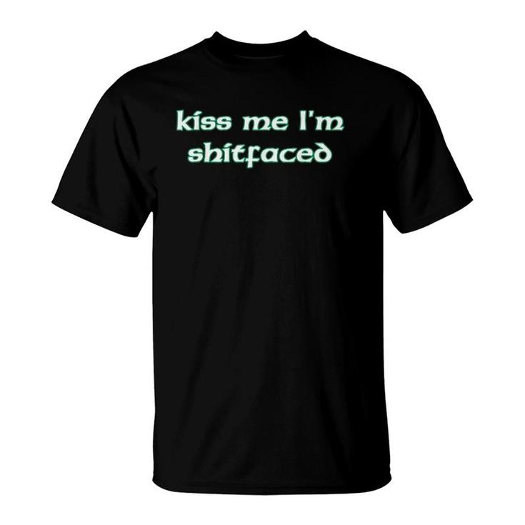 Kiss Me I'm Shitfaced St Paddy's Day Irish Lettering T-Shirt