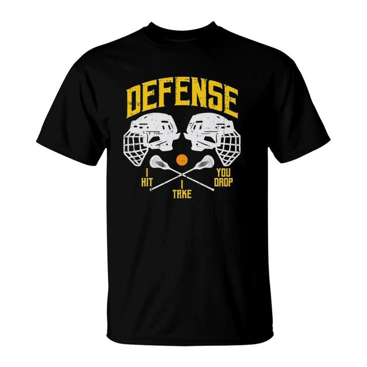 Lacrosse Defense I Hit Take You Drop Lax Player Men Boys T-Shirt