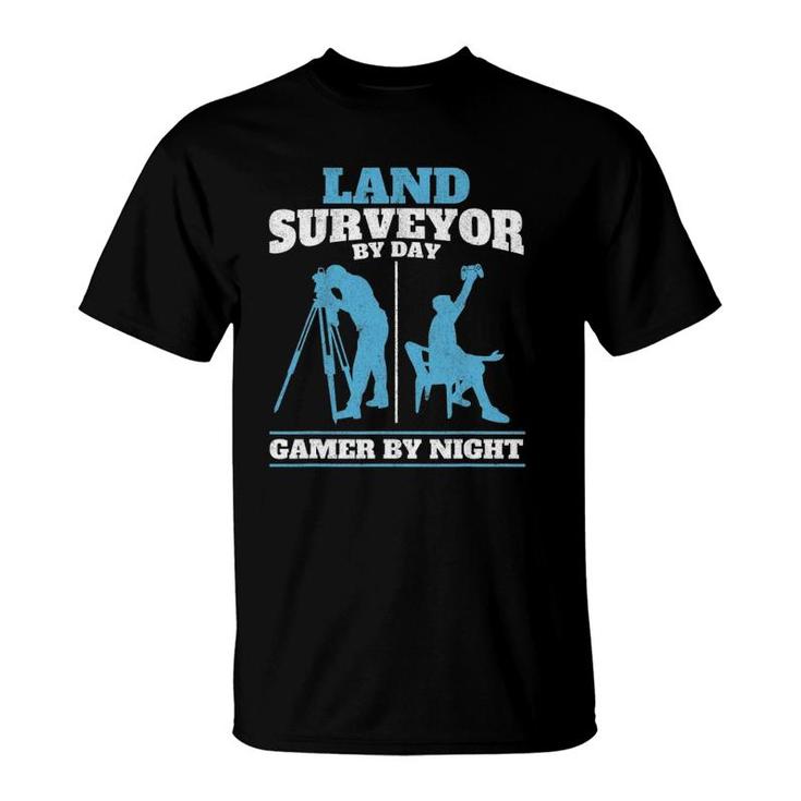 Land Surveyor By Day Gamer By Night Engineer Land Surveying T-Shirt