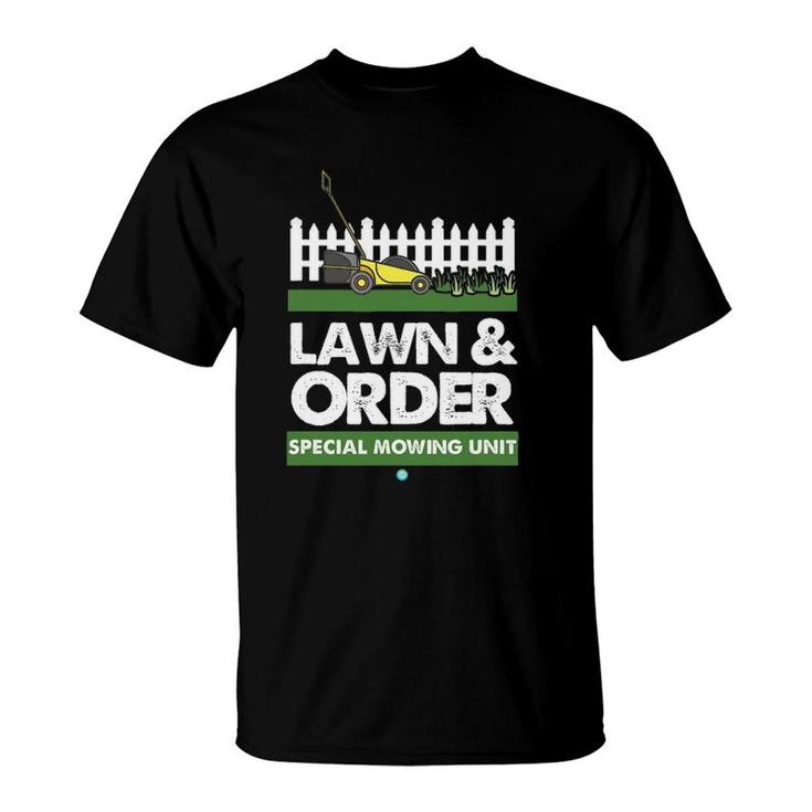 Lawn & Order Special Mowing Unit Funny Dad Joke Tee Gift T-Shirt