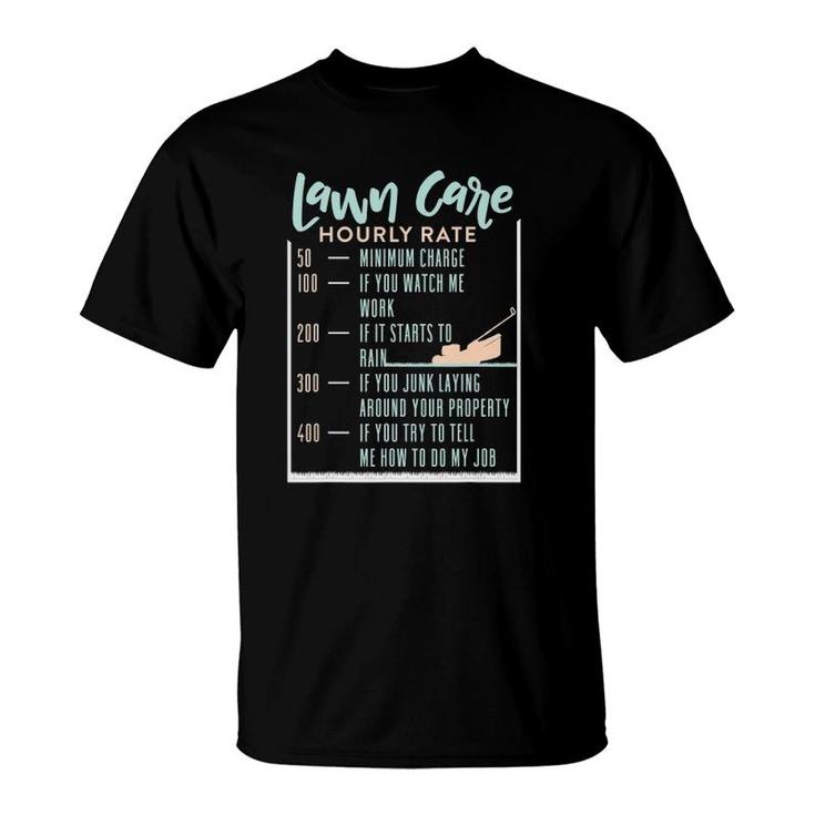 Lawn Care Hourly Rate Funny Lawn Mowing Gardener T-Shirt