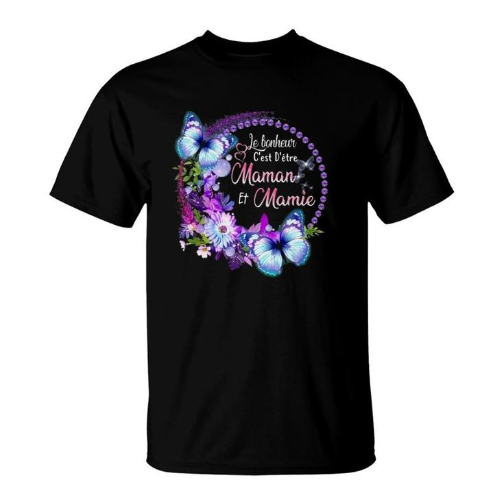 Le Bonheur C'est D'etre Maman Et Mamie Mother's Day Granny Gift T-Shirt