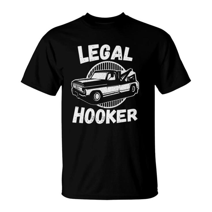 Legal Hooker Funny Towing Vintage Tow Truck Driver Retro T-Shirt