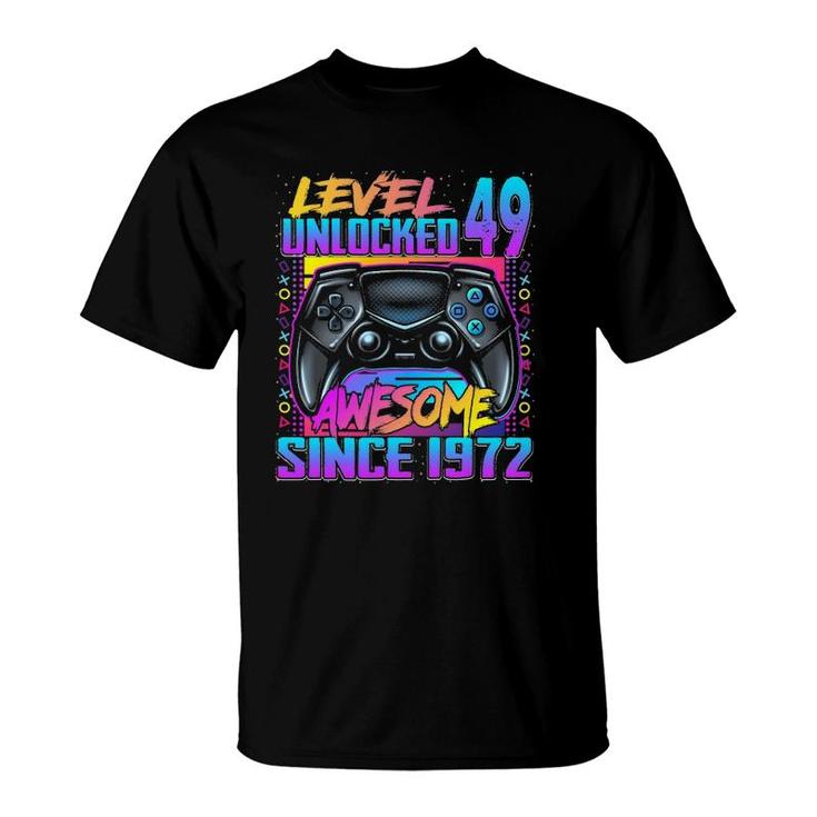 Level 49 Unlocked Awesome Since 1972 49Th Birthday Gaming T-Shirt