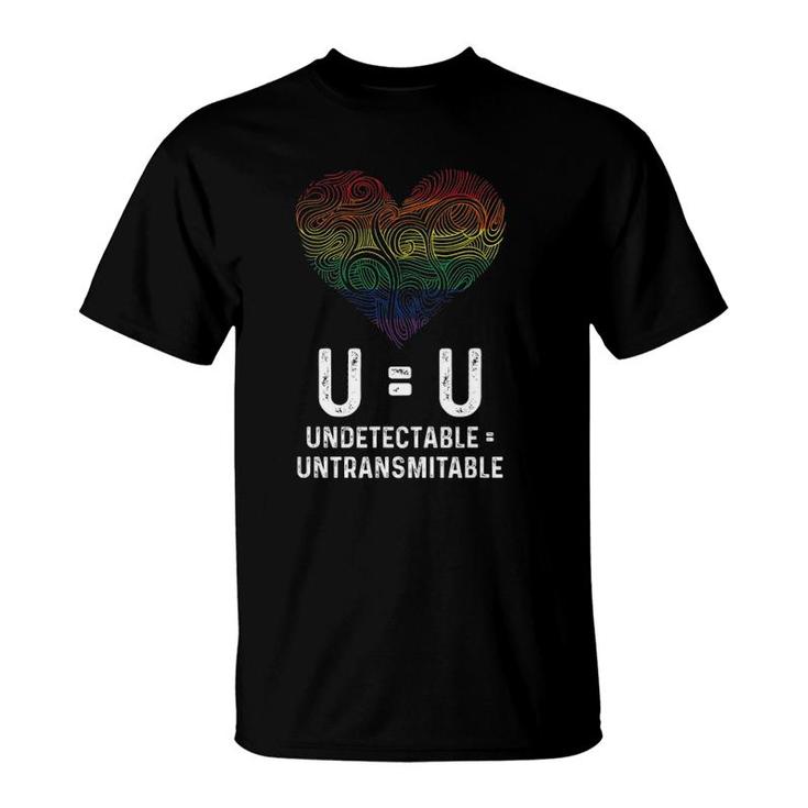 Lgbtq UU Undetectable Equals Untransmittable Hiv Awareness T-Shirt