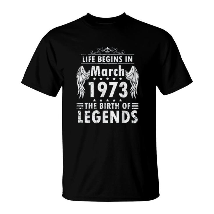 Life Begins In March 1973 T-Shirt