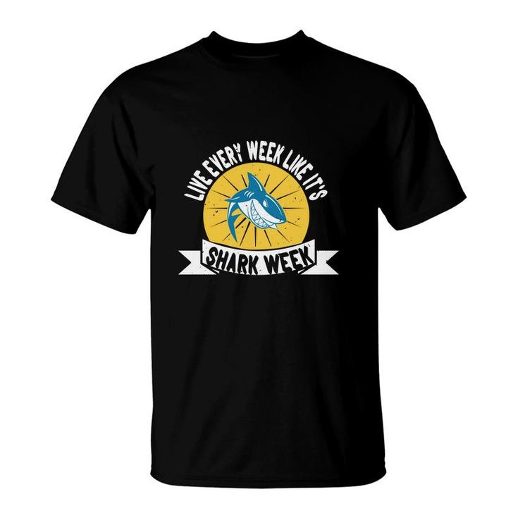 Live Every Week Like Its Shark Week T-Shirt | Mazezy