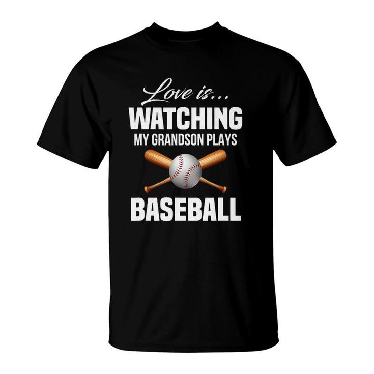 Love Is Watching My Grandson Plays Baseball  Tee T-Shirt