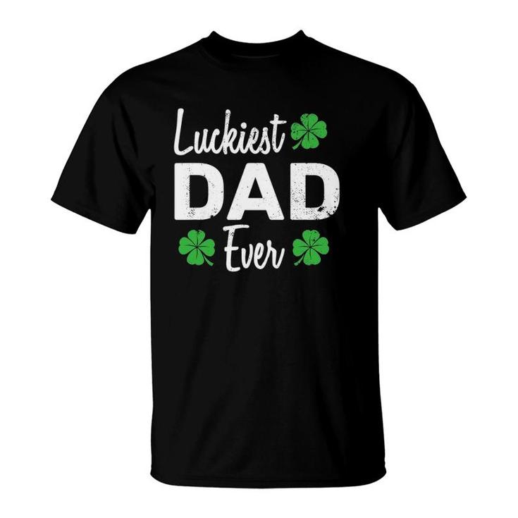 Luckiest Dad Ever Funny Father Outfits For St Patrick's Day T-Shirt