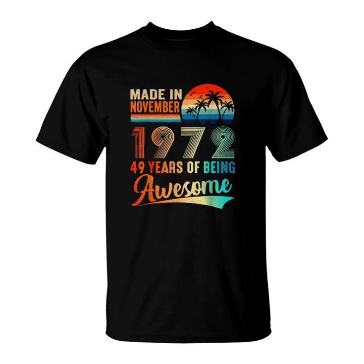 Made In November 1972 49 Years Of Being Awesome Vintage  T-Shirt