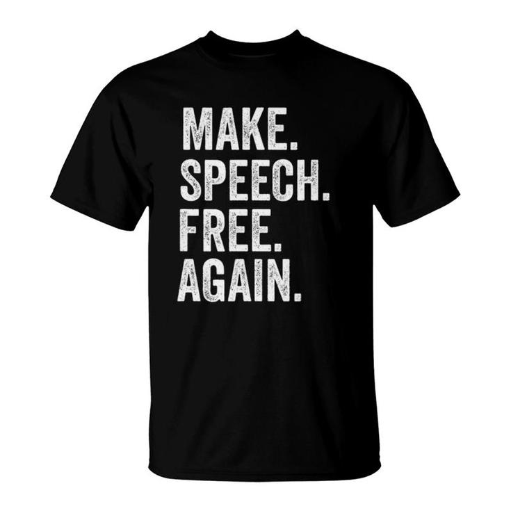 Make Speech Free Again America 2021 Free Speech Matters T-Shirt