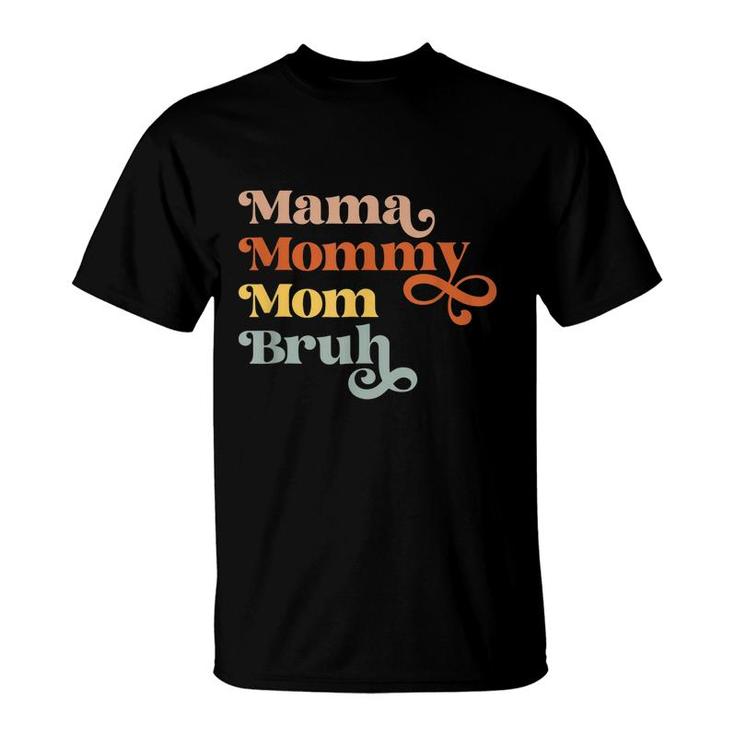 Mama Mommy Mom Bruh Retro Vintage Boys Girls Kids  T-Shirt