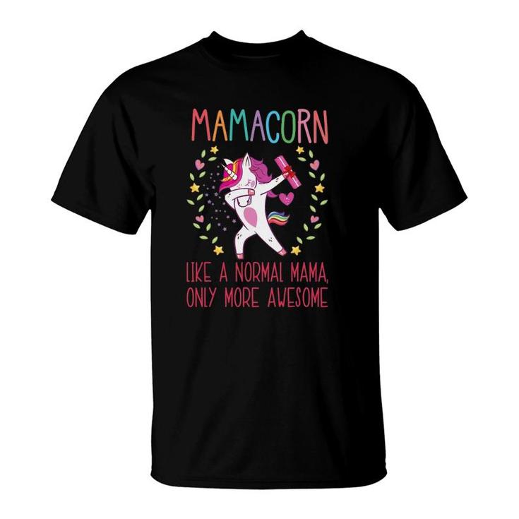 Mamacorn Unicorn Mama Mother's Day Gift For Ladies And Mommy T-Shirt