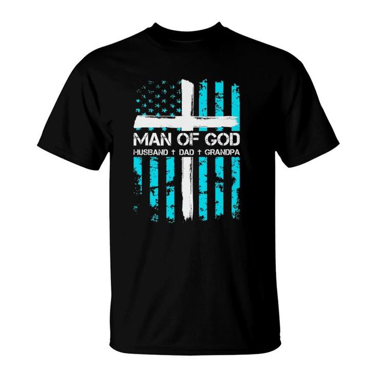 Man Of God Husband Dad Grandpa American Flag Christian Cross T-Shirt