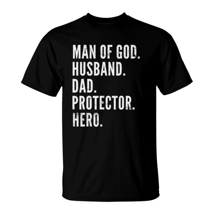 Man Of God Husband Dad Protector Hero T-Shirt