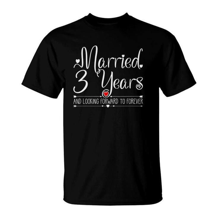 Married 3 Years Ago Wedding Anniversary Her Couples Heart T-Shirt