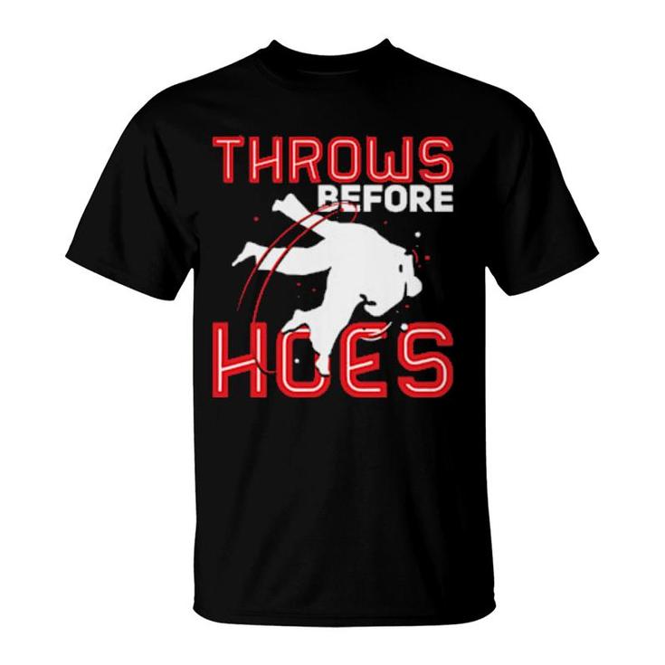 Martial Arts Karate Throws Before Hoes  T-Shirt