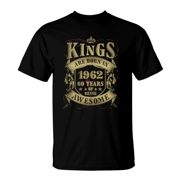 Mens 60Th Birthday Vintage Kings Born In 1962 60 Years Old  T-Shirt