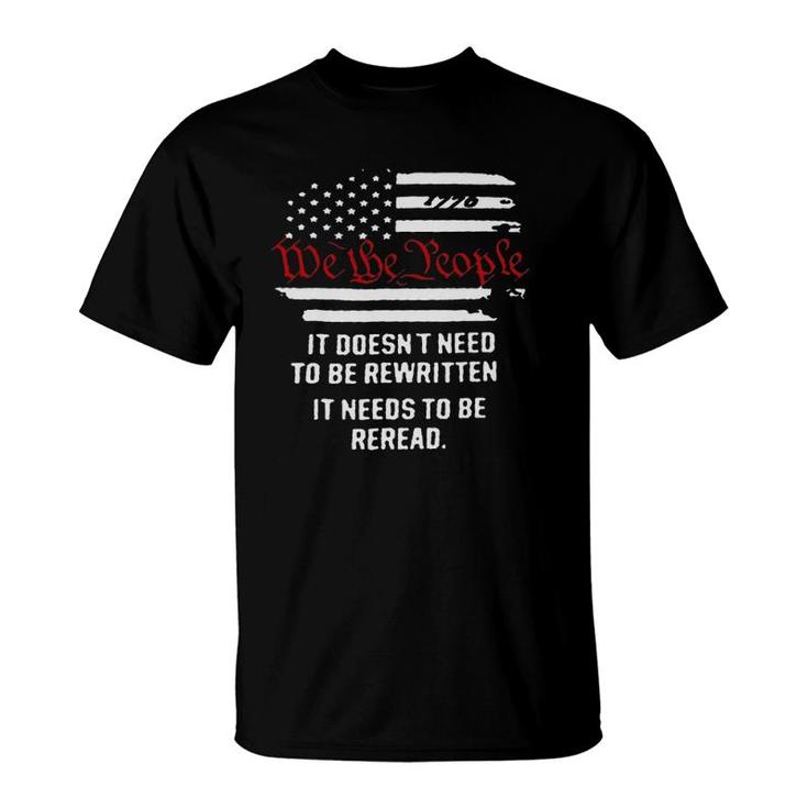 Mens American Flag It Needs To Be Reread We The People T-Shirt