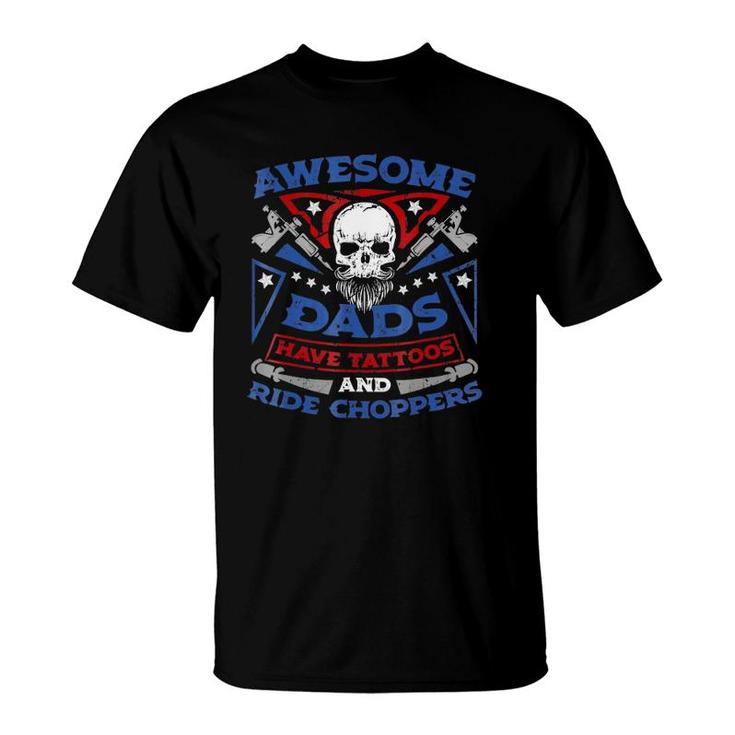 Mens Awesome Dads Have Tattoos And Ride Choppers T-Shirt