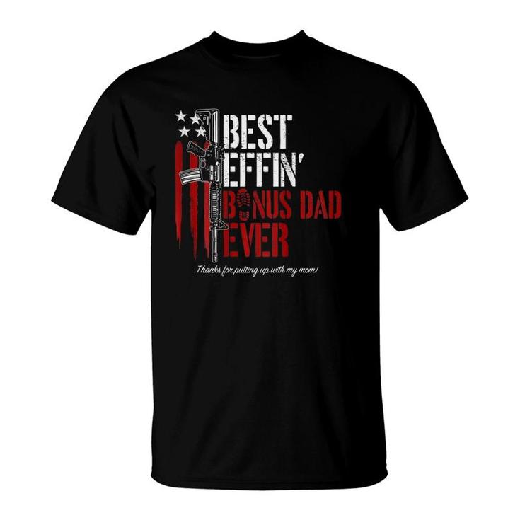 Mens Best Effin’ Bonus Dad Ever Gun Rights American Flag On Back T-Shirt