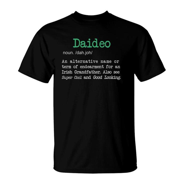 Mens Best Funny Daideo Irish Grandfather Definition Gift T-Shirt