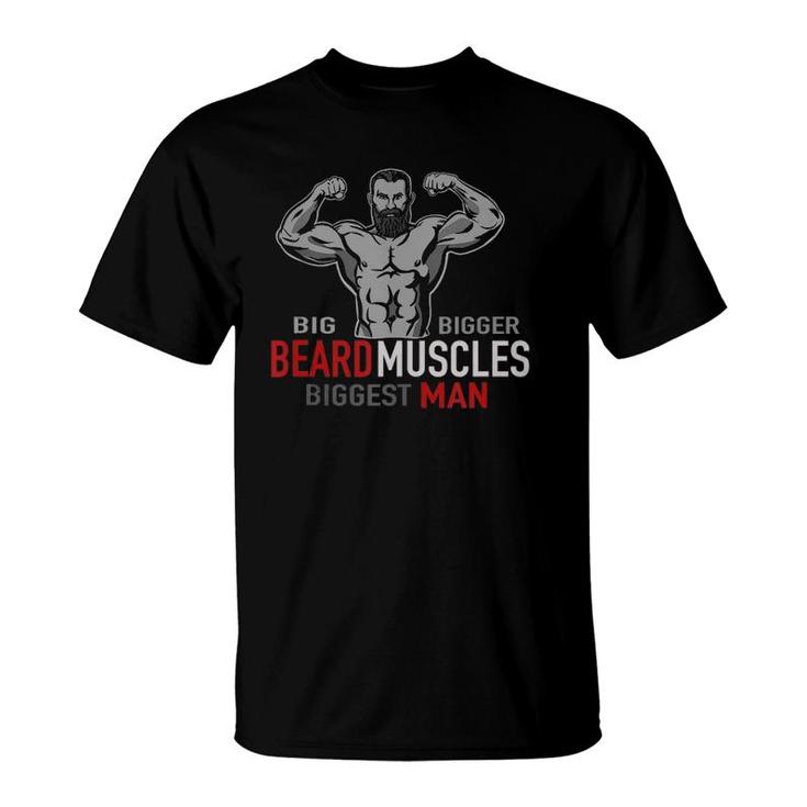 Mens Bodybuilder Big Beard Bigger Muscles I Workout  T-Shirt