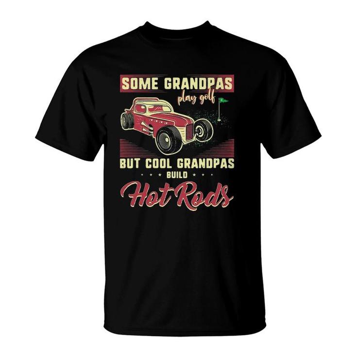 Mens Cool Grandpas Build Hot Rods Vintage Car Papaw Mechanic Papa T-Shirt