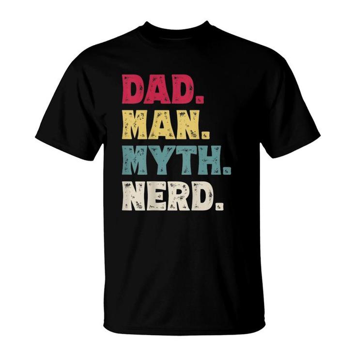 Mens Dad Man Myth Nerd Funny Father's Day Vintage Gift T-Shirt