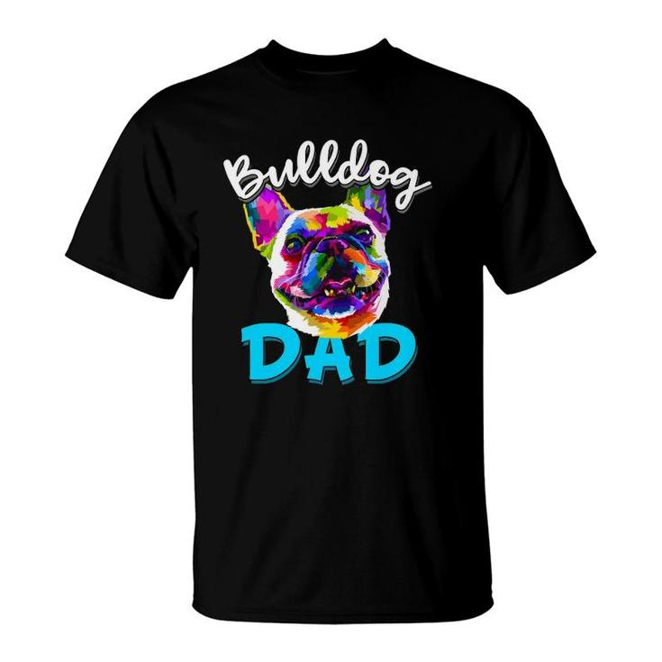 Mens French Bulldog Dad Funny Bulldog Owner Father's Day Gift T-Shirt