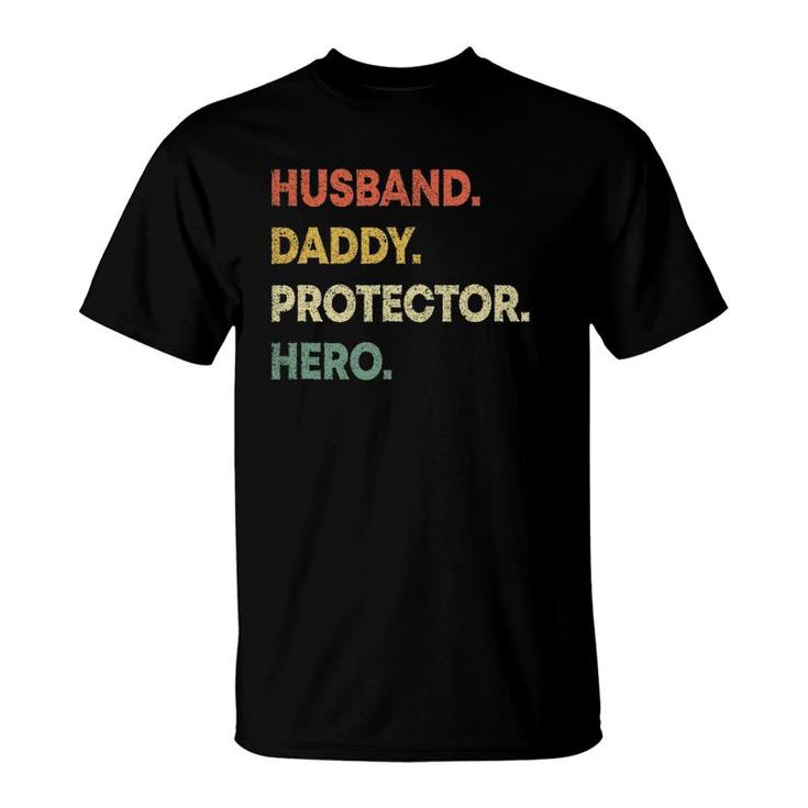 Mens Husband Daddy Protector Hero Dad Fathers Day T-Shirt