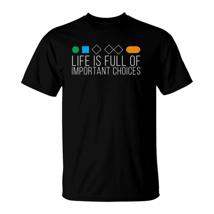 Mens Life Is Full Of Important Choices Funny Ski Signs T-Shirt