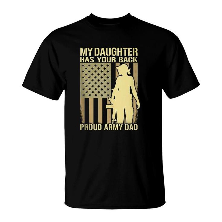 Mens My Daughter Has Your Back - Proud Army Dad Military Father  T-Shirt