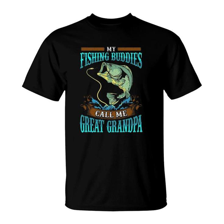 Mens My Fishing Buddies Call Me Great Grandpa Fathers Day Gifts T-Shirt