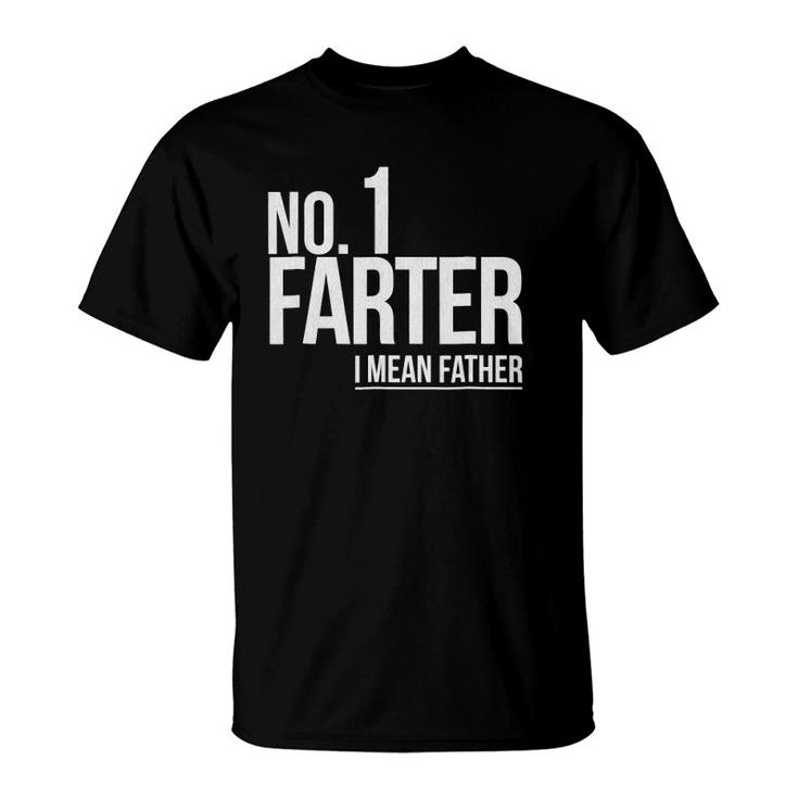 Mens Number 1 Farter I Mean Father Gift Distressed T-Shirt