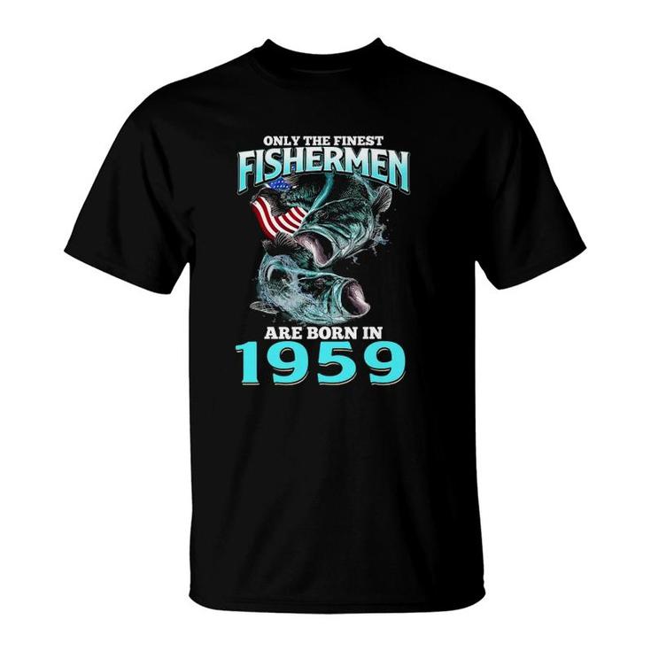 Mens Only The Finest Fisherman Born In 1959 Fishing Birthday T-Shirt