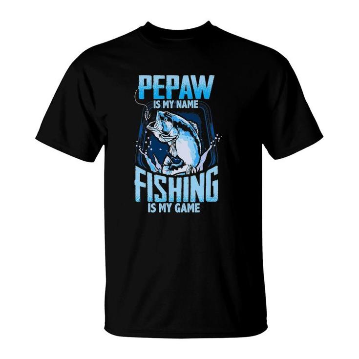Mens Pepaw Is My Name Fishing Is My Game Father's Day Gifts T-Shirt