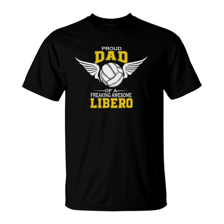 Mens Proud Dad Of A Freaking Awesome Libero Volleyball Father T-Shirt