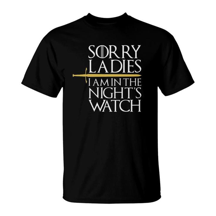Mens Sorry Ladies, I'm In The Nights Watch T-Shirt