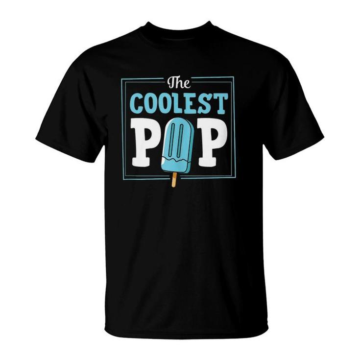 Mens The Coolest Pop Popsicle Food Pun Best Dad Christmas Gift  T-Shirt