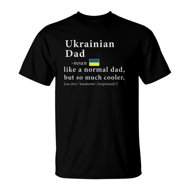Mens Ukrainian Dad Definition  Father's Day Gift Flag T-Shirt