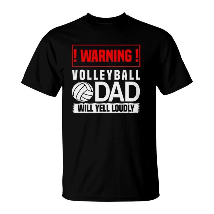 Mens Volleyball Graphic - Warning, Dad Will Yell Loudly T-Shirt