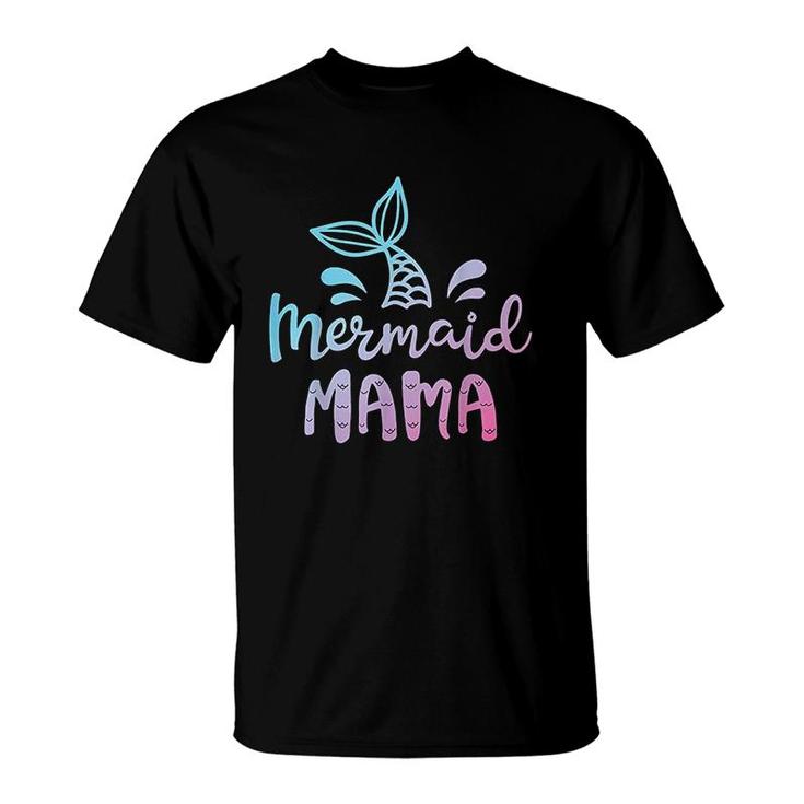 Mermaid Mama Funny Women Mom Mommy Family Matching Birthday T-Shirt T-Shirt