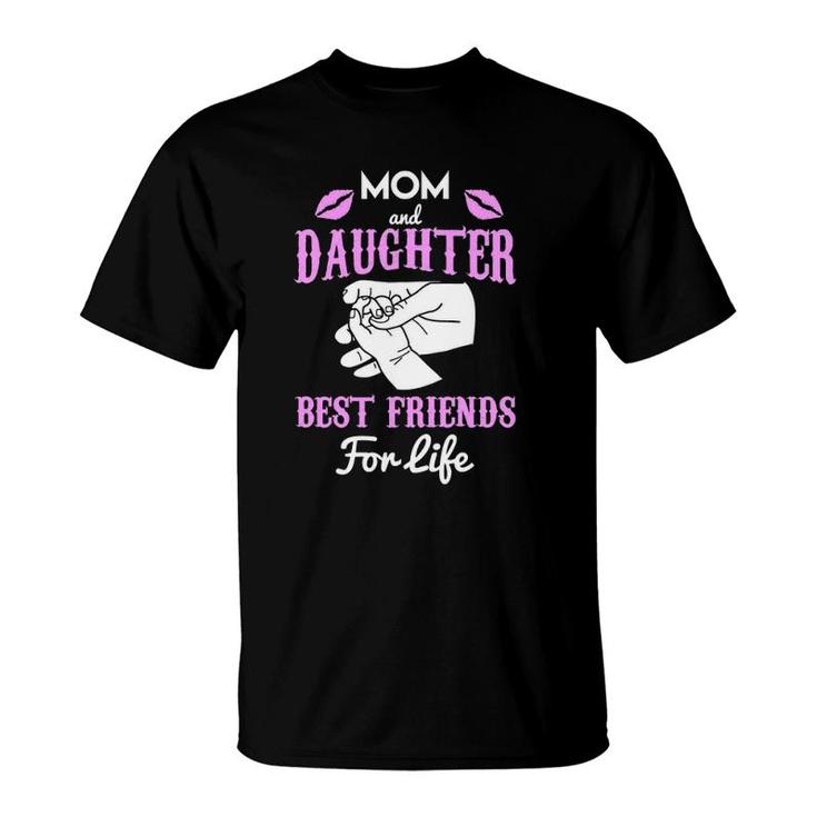 Mom And Daughter Best Friends For Life Matching  T-Shirt